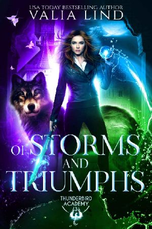 [Thunderbird Academy 03] • Of Storms and Triumphs